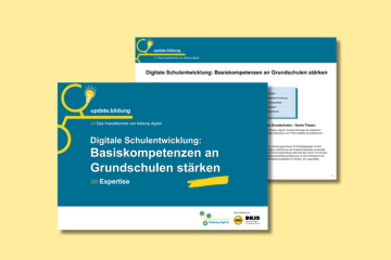Der Hintergrund ist gelb. Im Vordergrund sind zwei Seiten zu sehen, die das Deckblatt zu der Expertise "Digitale Schulentwicklung: Basiskompetenzen an Grundschulen stärken" darstellt. 