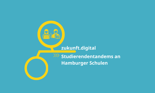 Auf türkisem Hintergrund ist ein gelber Kreis zu sehen, in dem zwei Piktogramme von Personen abgebildet sind. Auf dem Bild steht: zukunft.digital Studierendentandems an Hamburger Schulen